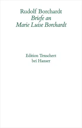 Borchardt |  Briefe an Marie Luise Borchardt (Drei Bände komplett) | Buch |  Sack Fachmedien