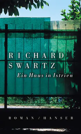 Swartz |  Ein Haus in Istrien | Buch |  Sack Fachmedien