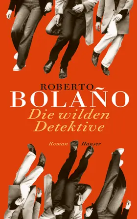 Bolaño |  Die wilden Detektive | Buch |  Sack Fachmedien