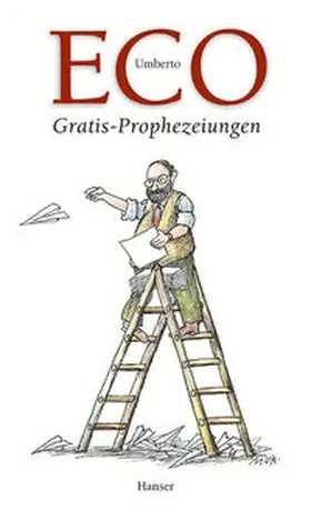 Eco |  Eco, Gratis-Prophezeihungen / Jahresgabe | Buch |  Sack Fachmedien