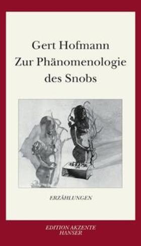 Hoffmann / Hofmann |  Zur Phänomenologie des Snobs | Buch |  Sack Fachmedien