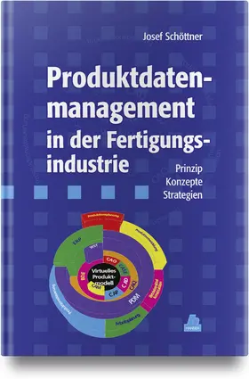 Schöttner |  Produktdatenmanagement in der Fertigungsindustrie | Buch |  Sack Fachmedien