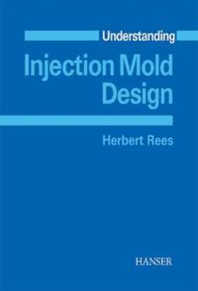 Rees |  Understanding Injection Mold Design | Buch |  Sack Fachmedien