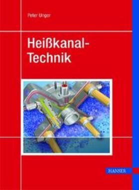 Unger |  Heißkanal-Technik | Buch |  Sack Fachmedien