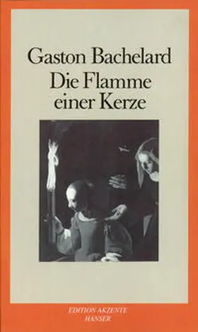 Bachelard |  Die Flamme einer Kerze | Buch |  Sack Fachmedien