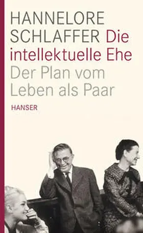 Schlaffer |  Die intellektuelle Ehe | Buch |  Sack Fachmedien