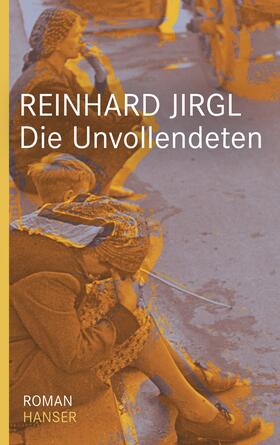 Jirgl |  Die Unvollendeten | Buch |  Sack Fachmedien