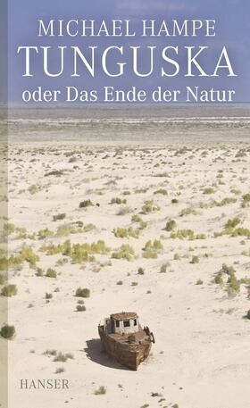 Hampe |  Tunguska oder Das Ende der Natur | Buch |  Sack Fachmedien