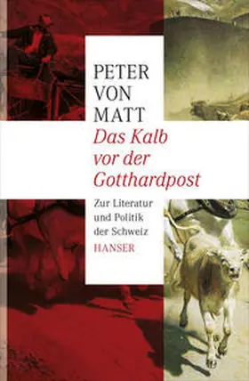 Matt | Das Kalb vor der Gotthardpost | Buch | 978-3-446-23880-0 | sack.de