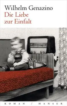 Genazino |  Die Liebe zur Einfalt | Buch |  Sack Fachmedien