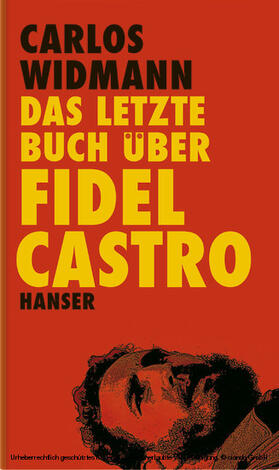 Widmann |  Das letzte Buch über Fidel Castro | eBook | Sack Fachmedien
