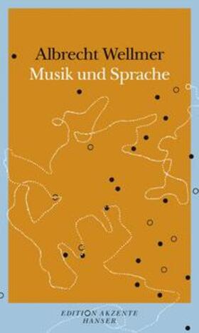 Wellmer |  Versuch über Musik und Sprache | Buch |  Sack Fachmedien