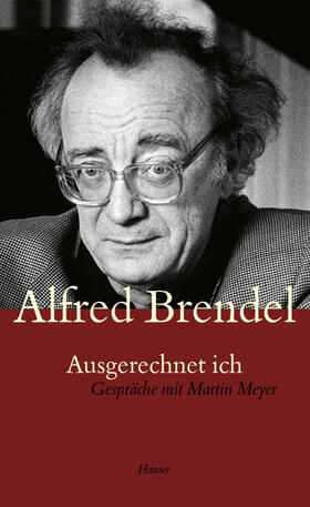 Brendel |  Ausgerechnet ich. Gespräche mit Martin Meyer | Buch |  Sack Fachmedien