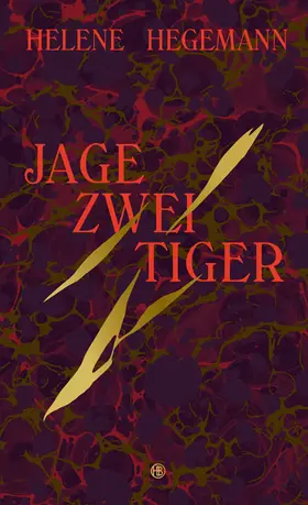 Hegemann |  Jage zwei Tiger | Buch |  Sack Fachmedien