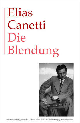 Canetti |  Gesammelte Werke Band 1: Die Blendung | eBook | Sack Fachmedien