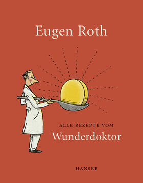 Roth |  Alle Rezepte vom Wunderdoktor 2008 | Buch |  Sack Fachmedien
