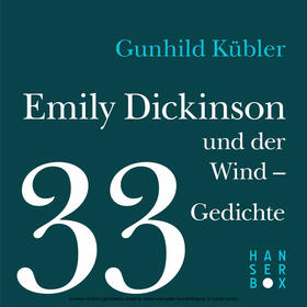 Kübler / Dickinson |  Emily Dickinson und der Wind - 33 Gedichte | eBook | Sack Fachmedien