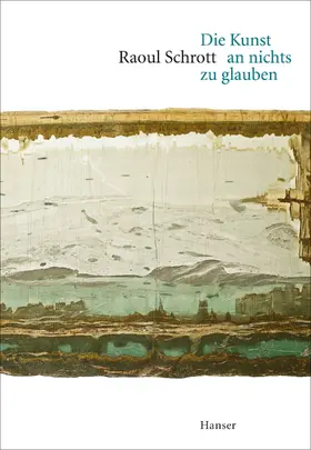 Schrott |  Die Kunst an nichts zu glauben | Buch |  Sack Fachmedien