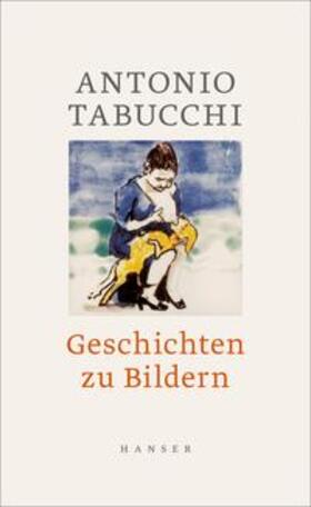 Tabucchi |  Tabucchi, A: Geschichten zu Bildern | Buch |  Sack Fachmedien