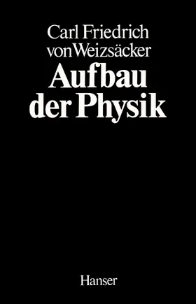 Weizsäcker |  Aufbau der Physik | Buch |  Sack Fachmedien