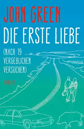 Green |  Die erste Liebe (nach 19 vergeblichen Versuchen) | Buch |  Sack Fachmedien