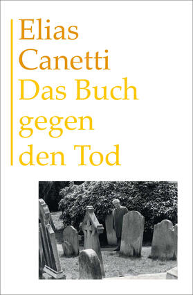Canetti / Hanuschek / Matt |  Das Buch gegen den Tod | eBook | Sack Fachmedien