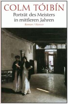 Toíbín / Tóibín |  Porträt des Meisters in mittleren Jahren | Buch |  Sack Fachmedien