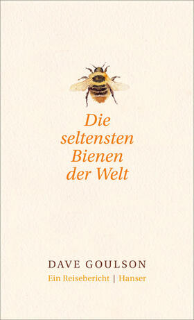 Goulson |  Die seltensten Bienen der Welt. | eBook | Sack Fachmedien