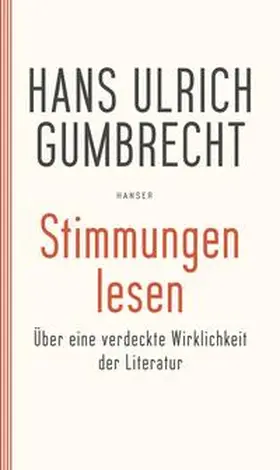 Gumbrecht |  Stimmungen lesen | Buch |  Sack Fachmedien