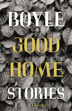 Boyle |  Good Home | Buch |  Sack Fachmedien