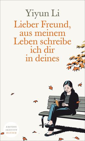 Li |  Lieber Freund, aus meinem Leben schreibe ich dir in deines | Buch |  Sack Fachmedien