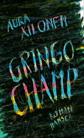 Xilonen |  Gringo Champ | Buch |  Sack Fachmedien