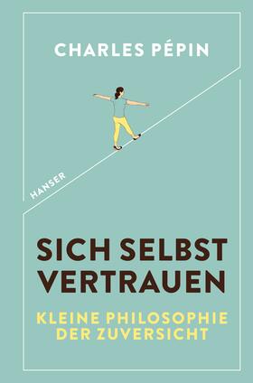 Pépin |  Sich selbst vertrauen | Buch |  Sack Fachmedien