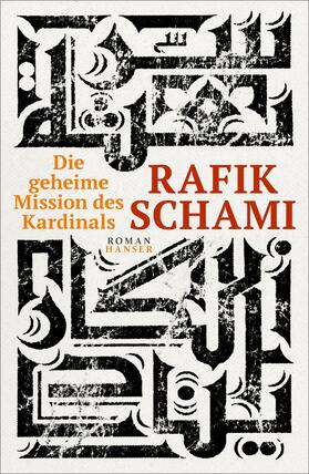 Schami |  Die geheime Mission des Kardinals | Buch |  Sack Fachmedien