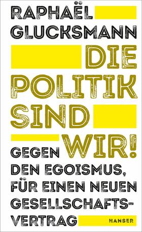 Glucksmann |  Die Politik sind wir! | eBook | Sack Fachmedien