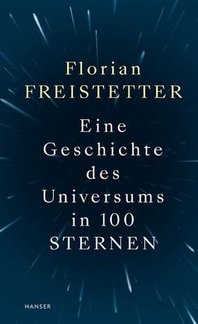 Freistetter |  Eine Geschichte des Universums in 100 Sternen | eBook | Sack Fachmedien