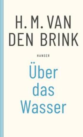 van den Brink |  Über das Wasser | Buch |  Sack Fachmedien