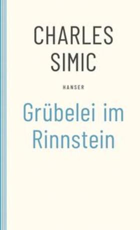 Simic |  Grübelei im Rinnstein | Buch |  Sack Fachmedien