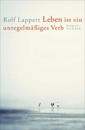 Lappert |  Leben ist ein unregelmäßiges Verb | eBook | Sack Fachmedien