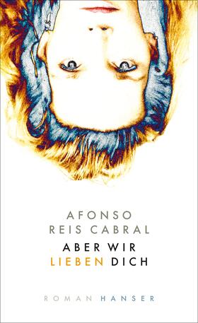 Reis Cabral |  Aber wir lieben dich | Buch |  Sack Fachmedien