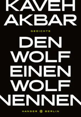 Akbar |  Den Wolf einen Wolf nennen | Buch |  Sack Fachmedien