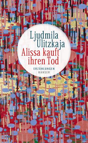 Ulitzkaja / Ulickaja |  Alissa kauft ihren Tod | Buch |  Sack Fachmedien