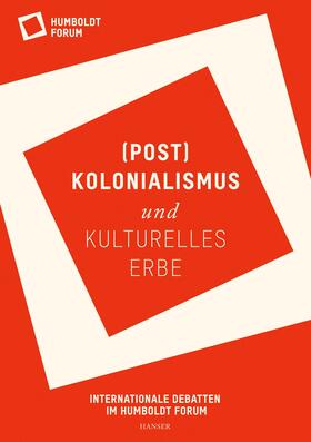  (Post)Kolonialismus und kulturelles Erbe | eBook | Sack Fachmedien