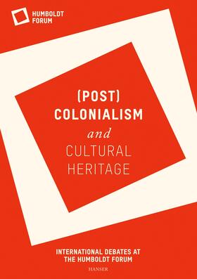 (Post)Colonialism and Cultural Heritage | eBook | Sack Fachmedien