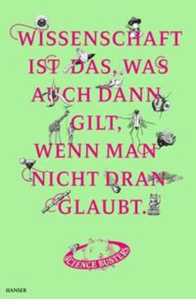  Wissenschaft ist das, was auch dann gilt, wenn man nicht dran glaubt | Buch |  Sack Fachmedien