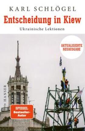 Schlögel |  Entscheidung in Kiew | Buch |  Sack Fachmedien