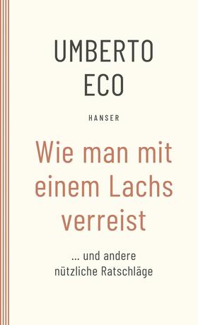 Eco |  Wie man mit einem Lachs verreist und andere nützliche Ratschläge | eBook | Sack Fachmedien