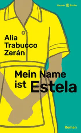 Trabucco Zerán |  Mein Name ist Estela | Buch |  Sack Fachmedien