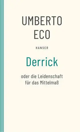 Eco |  Derrick oder die Leidenschaft für das Mittelmaß | Buch |  Sack Fachmedien