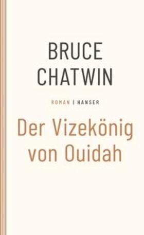 Chatwin |  Der Vizekönig von Ouidah | Buch |  Sack Fachmedien